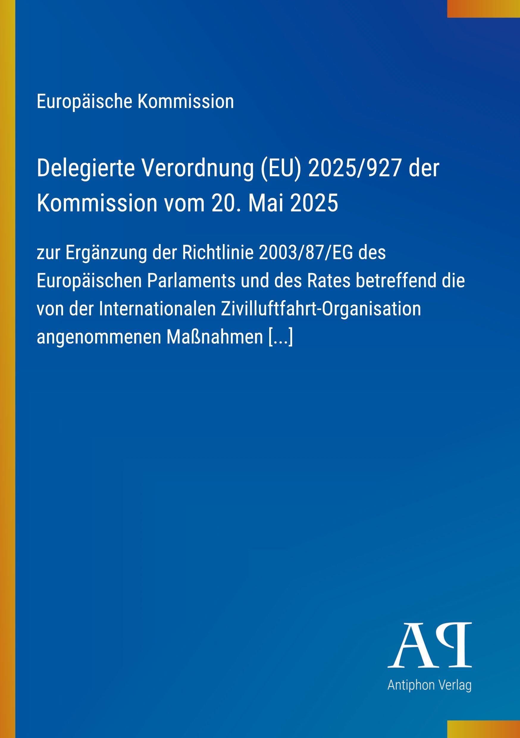Delegierte Verordnung (EU) 2025/927 der Kommission vom 20. Mai 2025