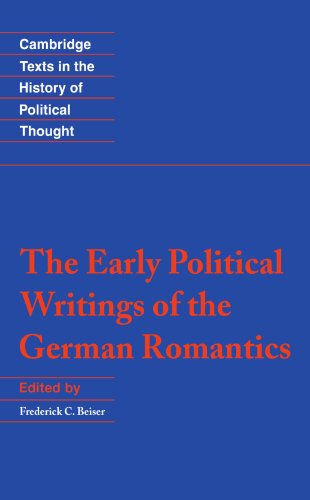 The Early Political Writings of the German Romantics (Cambridge Texts in the History of Political Thought)
