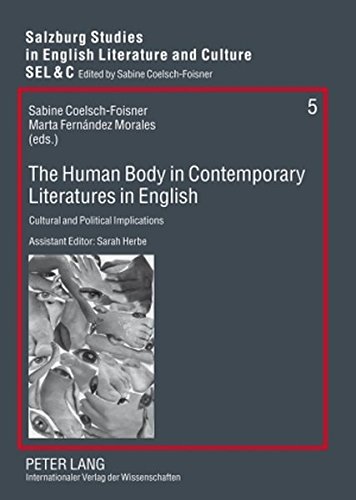 The Human Body in Contemporary Literatures in English: Cultural and Political Implications (Salzburg Studies in English Literature and Culture)