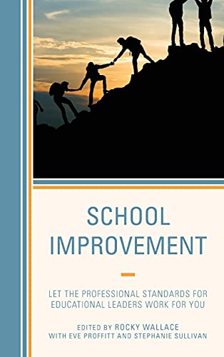 School Improvement: Let the Professional Standards for Educational Leaders Work for You