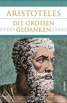 Aristoteles - Die großen Gedanken