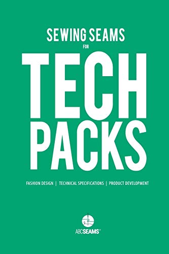 Abc Seams Pty Ltd Sewing Seams For Tech Packs, A Visual Guide To Produce Clothing. (Abc Seams, Band 2)
