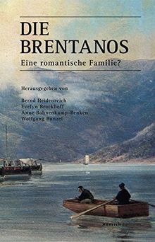 Die Brentanos: Eine romantische Familie?