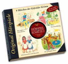 Hörspielschätze 2. CD. Märchen der Gebrüder Grimm: Der Froschkönig / Das tapfere Schneiderlein / Schneeweißchen und Rosenrot / Der gestiefelte Kater