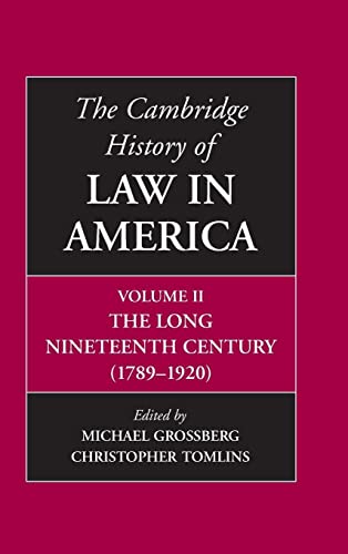 The Cambridge History of Law in America 3 Volume Hardback Set: The Cambridge History of Law in America: The Long Nineteenth Century 1789-1920