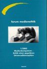 Forum Medienethik, H.2002/1 : Medienkompetenz