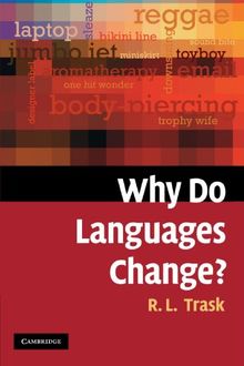 Why Do Languages Change von Trask R. L