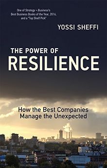Power of Resilience: How the Best Companies Manage the Unexpected