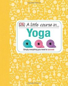 A Little Course in Yoga