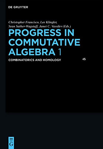 Progress in Commutative Algebra 1: Combinatorics and Homology (De Gruyter Proceedings in Mathematics)