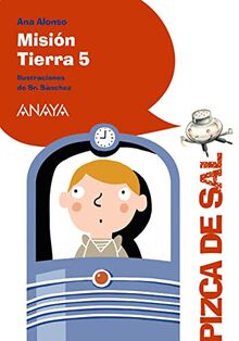 Misión Tierra 5 (LITERATURA INFANTIL - Pizca de Sal)