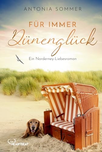 Für immer Dünenglück: Ein Norderney-Liebesroman (Sommer, Liebe, Nordseeküste)