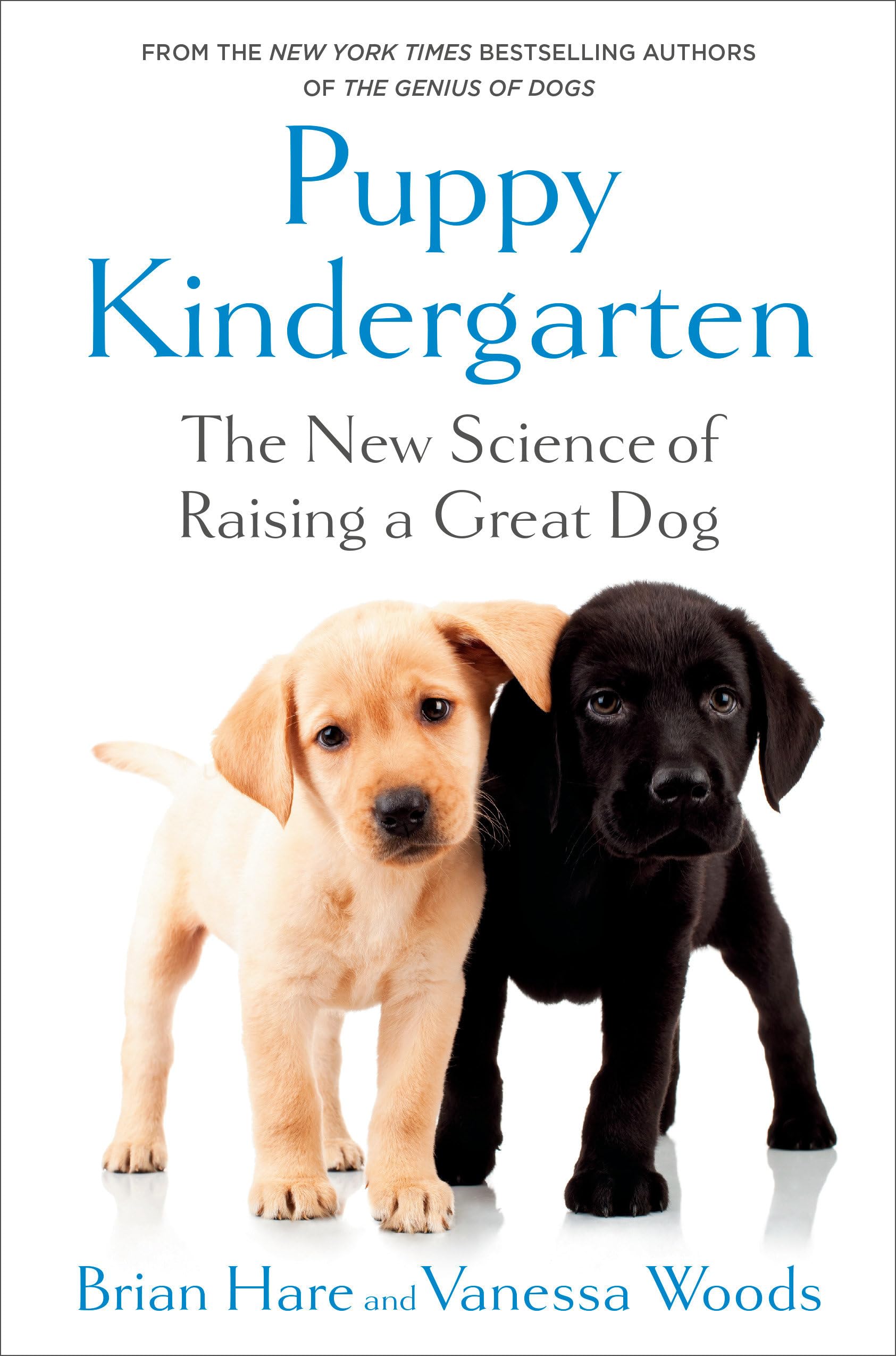 Brian Hare Puppy Kindergarten, The New Science Of Raising A Great Dog