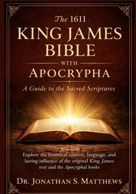 The1611 King James Bible with Apocrypha: A Guide to the Sacred Scriptures