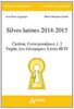 Silves latines 2014-2015 : Cicéron, Correspondance, livre II ; Virgile, Les Géorgiques, livres III-IV
