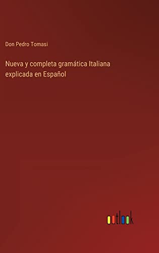 Nueva y completa gramática Italiana explicada en Español