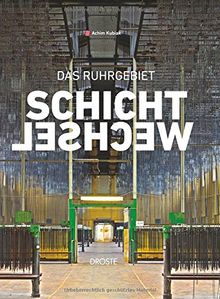 Schichtwechsel: Das Ruhrgebiet