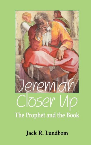 Jeremiah Closer Up: The Prophet and the Book (Hebrew Bible Monographs, Band 31)