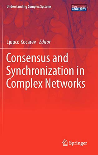 Consensus and Synchronization in Complex Networks (Understanding Complex Systems)