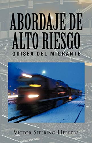 Abordaje De Alto Riesgo: Odisea Del Migrante