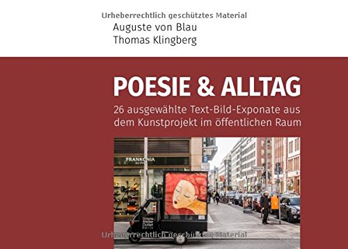 Poesie und Alltag: Orte. Bilder. Worte.