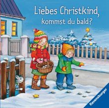 Liebes Christkind, kommst du bald?