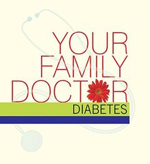 Wadhwa, V: Your Family Doctor Diabetes: Diagnosis & Prevention, Medicines, Self-Management