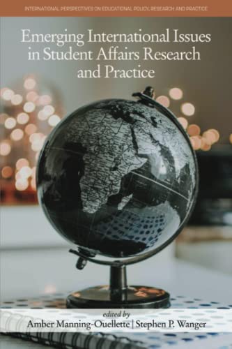 Emerging International Issues in Student Affairs Research and Practice (International Perspectives on Educational Policy, Research and Practice)