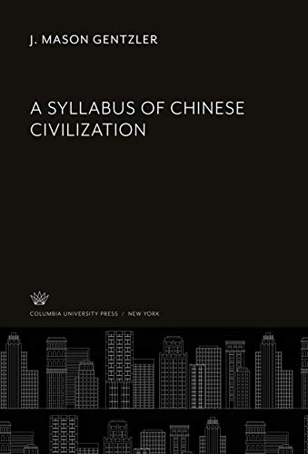 A Syllabus of Chinese Civilization