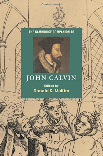 Mckim, Donald K. The Cambridge Companion To John Calvin (Cambridge Companions To Religion)