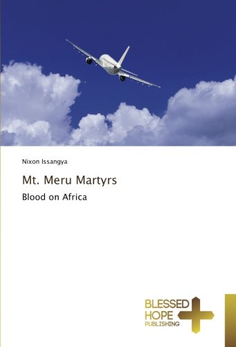 Mt. Meru Martyrs: Blood on Africa