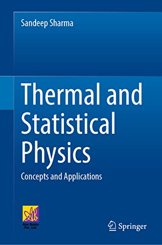 Thermal and Statistical Physics: Concepts and Applications