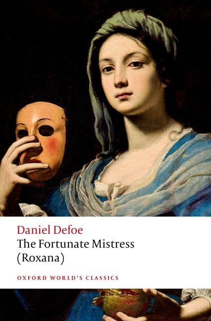 Daniel Defoe The Fortunate Mistress (Roxana) (Oxford World's Classics)