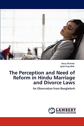The Perception and Need of Reform in Hindu Marriage and Divorce Laws: An Observation from Bangladesh