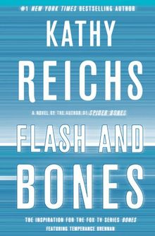 Flash and Bones: A Novel