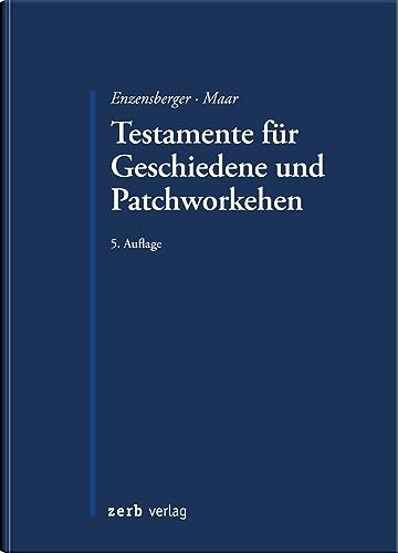 Testamente für Geschiedene und Patchworkehen (zerb verlag)