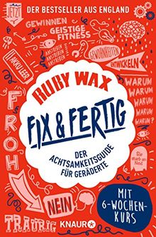 Fix & fertig: Der Achtsamkeitsguide für Geräderte