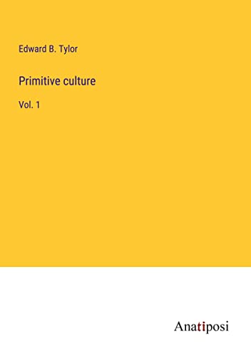 Primitive culture: Vol. 1
