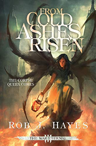 From Cold Ashes Risen (War Eternal, Band 3)
