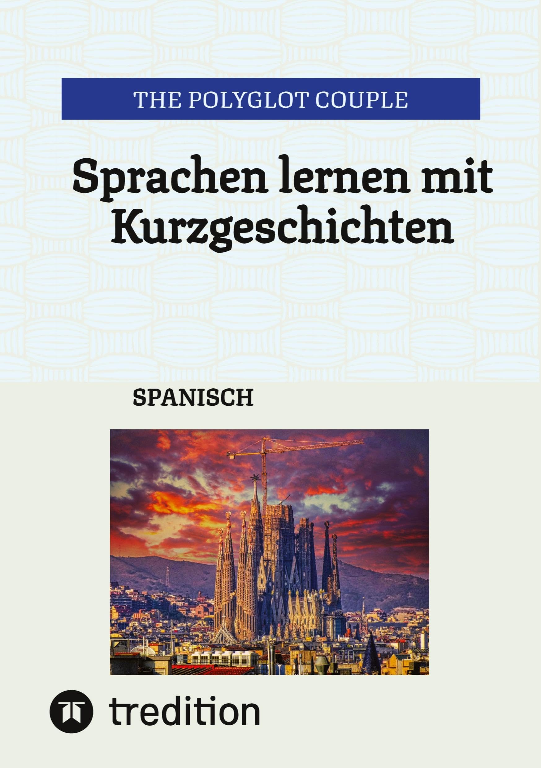 Sprachen lernen mit Kurzgeschichten: SPANISCH
