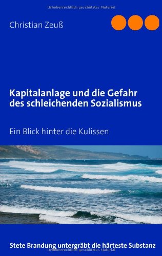 Kapitalanlage und die Gefahr des schleichenden Sozialismus: ein Blick hinter die Kulissen