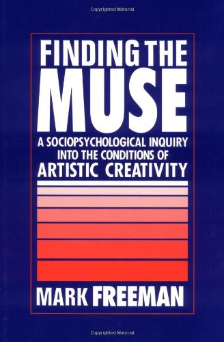 Finding the Muse: A Sociopsychological Inquiry into the Conditions of Artistic Creativity