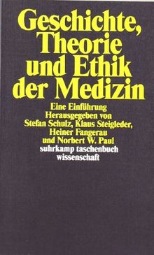 Geschichte, Theorie und Ethik der Medizin. Eine Einführung