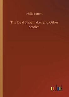 The Deaf Shoemaker and Other Stories