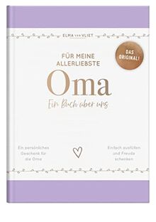 Für meine allerliebste Oma: Ein Buch über uns