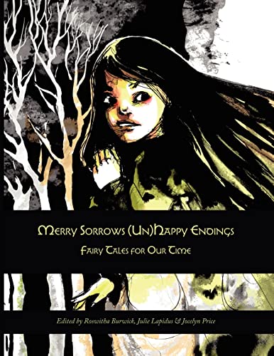 Merry Sorrows (Un)Happy Endings: Fairy Tales for Our Time
