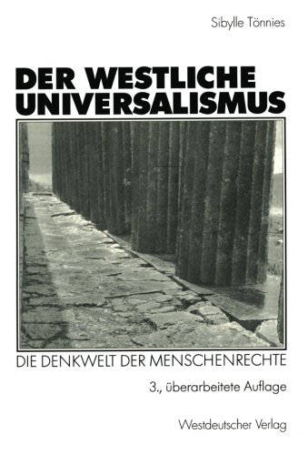 Der westliche Universalismus (Arbeitstitel) . Die Denkwelt der Menschenrechte