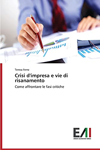 Crisi d'impresa e vie di risanamento: Come affrontare le fasi critiche