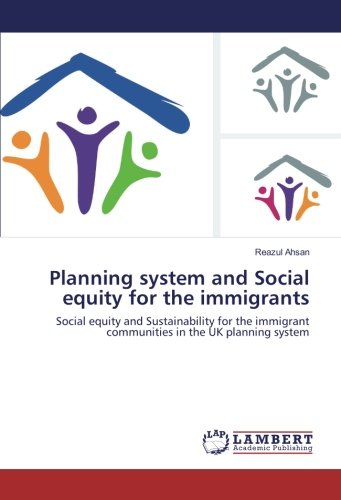 Planning system and Social equity for the immigrants: Social equity and Sustainability for the immigrant communities in the UK planning system