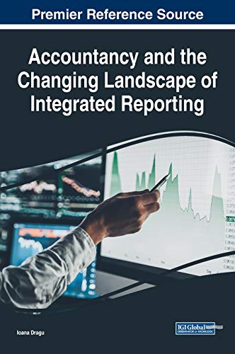 Accountancy and the Changing Landscape of Integrated Reporting (Advances in Finance, Accounting, and Economics)